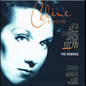 Álbum It's All Coming Back To My Now (Special Dance Remixes) de Celine Dion