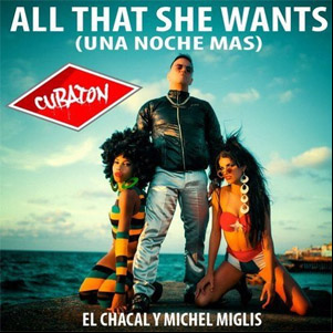 Álbum All That She Wants (Una Noche Mas) de Chacal