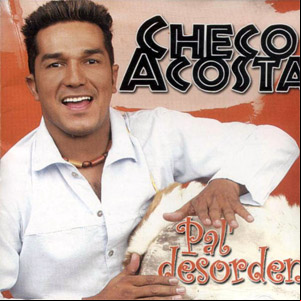 Álbum Pa'l Desorden de Checo Acosta