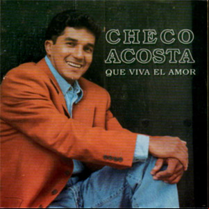 Álbum Que Viva El Amor de Checo Acosta
