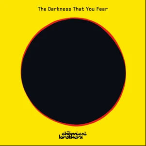 Álbum The Darkness That You Fear de Chemical Brothers