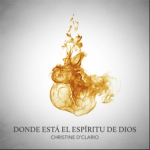 Álbum Dónde Está El Espíritu de Dios de Christine D'Clario
