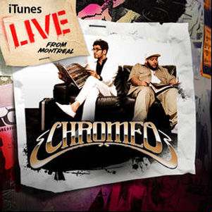 Álbum Itunes Live From Montreal de Chromeo