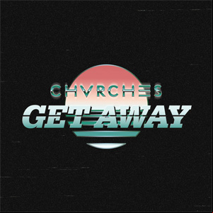 Álbum Get Away de Chvrches
