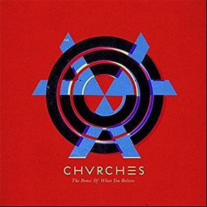 Álbum The Bones Of What You Believe de Chvrches