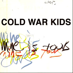 Álbum Mine Is Yours de Cold War Kids