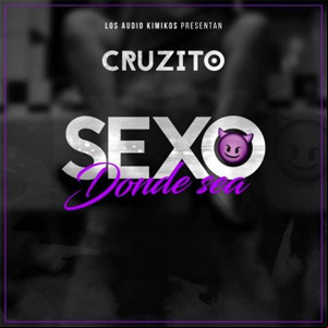 Álbum Sexo Donde Sea de Cruzito