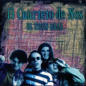Álbum El Tren Bala de Cuarteto De Nos
