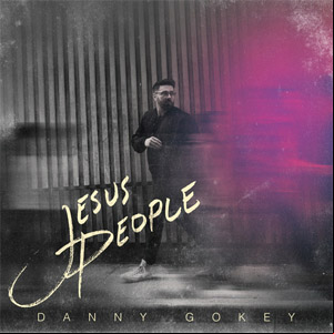 Álbum Jesus People de Danny Gokey