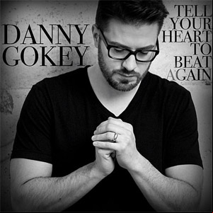 Álbum Tell Your Heart To Beat Again de Danny Gokey