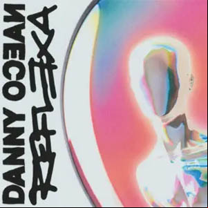 Álbum Reflexa de Danny Ocean