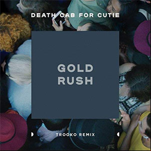 Álbum Gold Rush (Trooko Remix) de Death Cab For Cutie