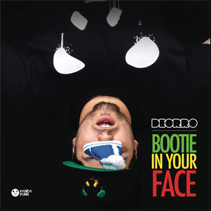 Álbum Bootie In Your Face (No Rock Drop)  de Deorro