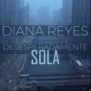 Álbum Desesperadamente Sola de Diana Reyes