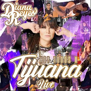 Álbum Hoy Todos Por Tijuana (En Vivo) de Diana Reyes