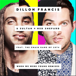 Álbum When We Were Young (Remixes) de Dillon Francis