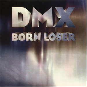 Álbum Born Loser de DMX