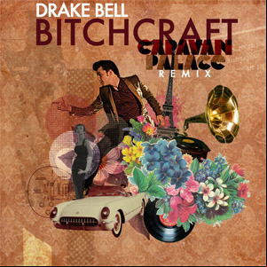 Álbum Bitchcraft (Caravan Palace Remix) de Drake Bell
