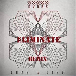 Álbum Love And Lies (Eliminate Remix) de DVBBS