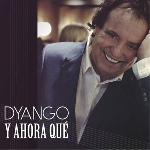 Álbum Y Ahora Qué de Dyango