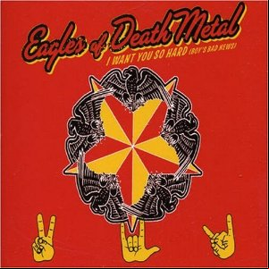Álbum I Want You So Hard de Eagles Of Death Metal