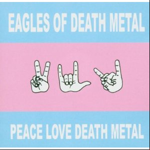 Álbum Peace Love Death Metal de Eagles Of Death Metal