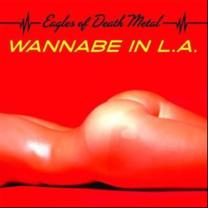 Álbum Wannabe In L.A. de Eagles Of Death Metal
