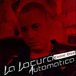 Álbum La Locura Automática de Eddie Dee