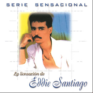 Álbum Serie Sensacional de Eddie Santiago