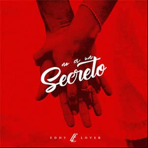 Álbum No Es Un Secreto de Eddy Lover