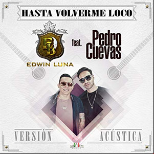Álbum Hasta Volverme Loco (Acústico) de Edwin Luna