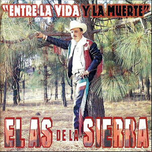 Álbum Entre La Vida Y La Muerte de El As de la Sierra