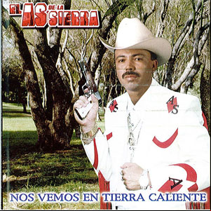 Álbum Nos Vemos en Tierra Caliente de El As de la Sierra