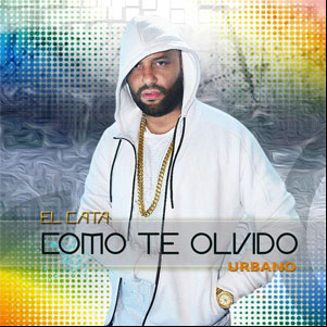 Álbum Como Te Olvido (Urbano) de El Cata