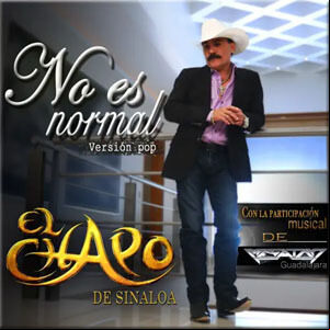 Álbum No Es Normal de El Chapo de Sinaloa