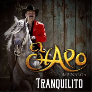 Álbum Tranquilito de El Chapo de Sinaloa