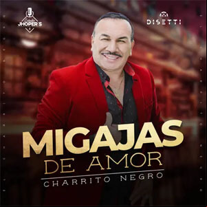 Álbum Migajas De Amor de El Charrito Negro