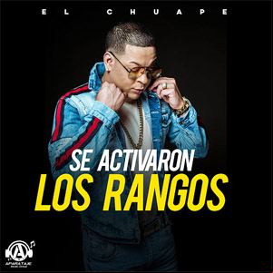 Álbum Se Activaron Los Rangos de El Chuape