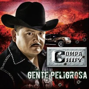Álbum Gente Peligrosa de El Compa Chuy