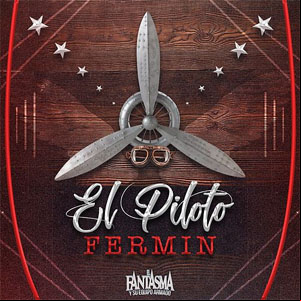 Álbum El Piloto Fermín de El Fantasma