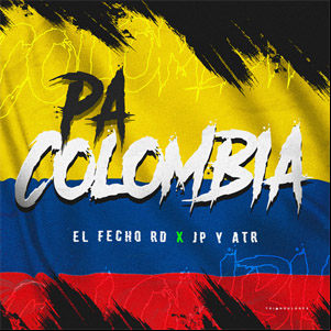 Álbum Pa Colombia de El Fecho RD