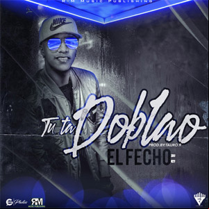 Álbum Tu Ta Doblao de El Fecho RD