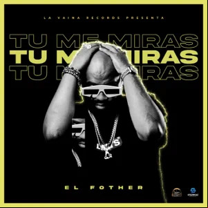 Álbum Tú Me Miras de El Fother