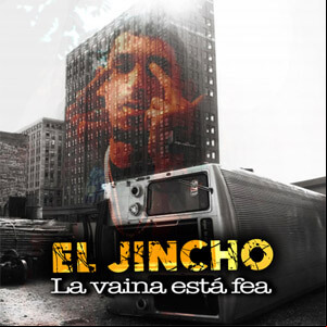 Álbum La Vaina Esta Fea de El Jincho