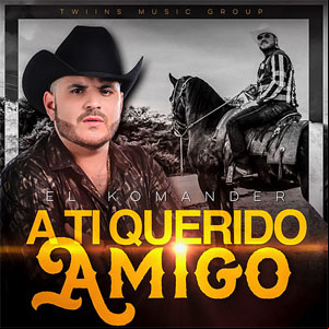 Álbum A Ti Querido Amigo de El Komander