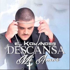Álbum Descansa Mi Amor de El Komander
