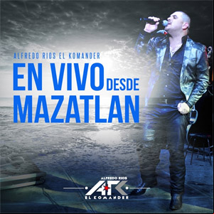 Álbum En Vivo Desde Mazatlán de El Komander