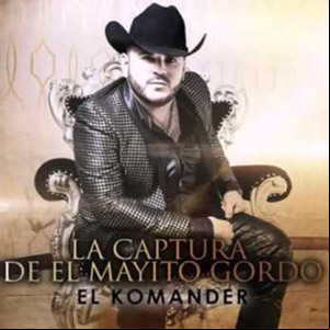 Álbum La Captura de el Mayito Gordo de El Komander
