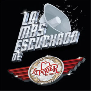 Álbum Lo Más Escuchado De de El Poder Del Norte