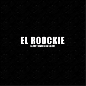 Álbum Lamento (Versión Salsa) de El Roockie